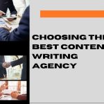 How to Choose the Best Content Writing Agency for Your Business Success