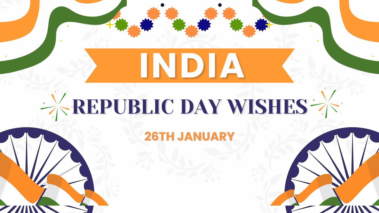 Republic Day Wishes: Wishes, Quotes and Messages to Share in 2025 