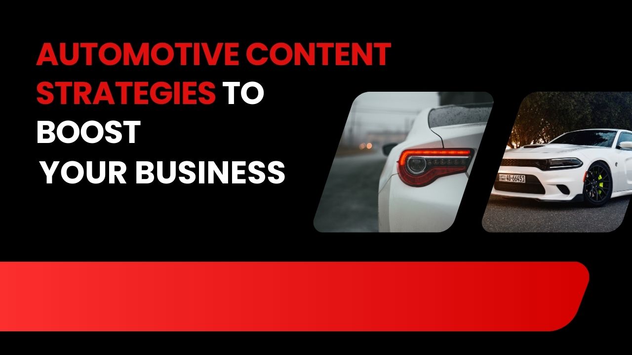 Effective Automotive Content to Empower Your Business in 2025
